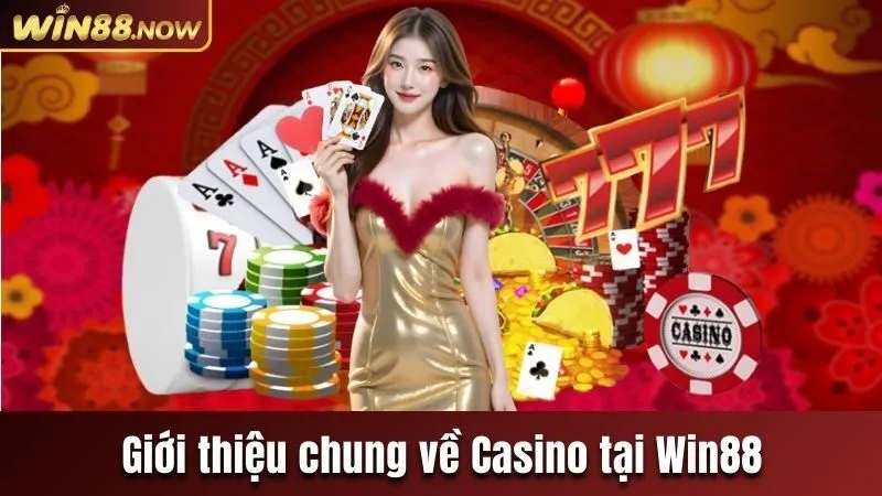 gioi-thieu-chung-ve-casino-win88